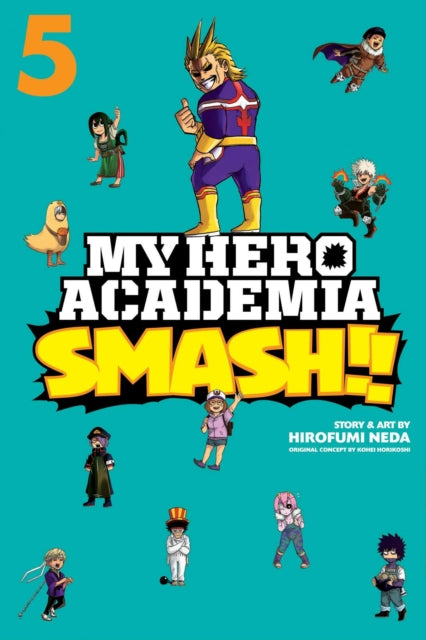 My Hero Academia: Smash!!, Vol. 5 : Volume 5-9781974708703