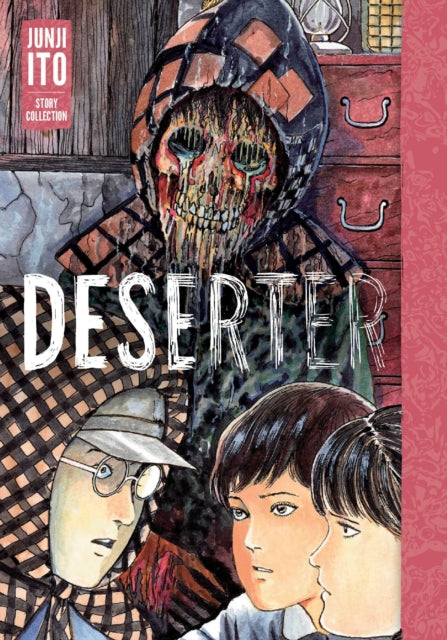 Deserter: Junji Ito Story Collection : Junji Ito Story Collection-9781974719860