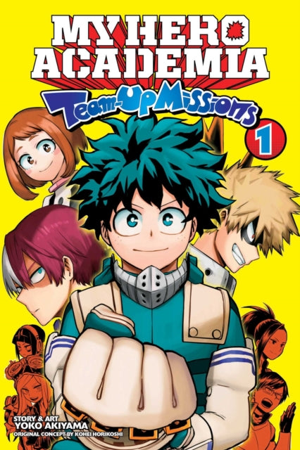 My Hero Academia: Team-Up Missions, Vol. 1 : Team-Up Missions Begin Volume 1-9781974721559