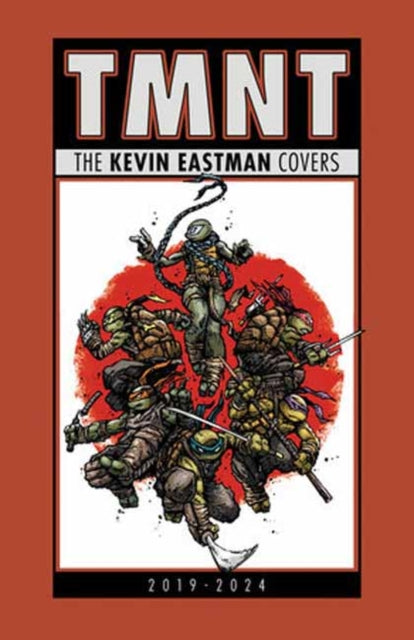 Teenage Mutant Ninja Turtles: The Kevin Eastman Covers (2019-2025)-9798887243160