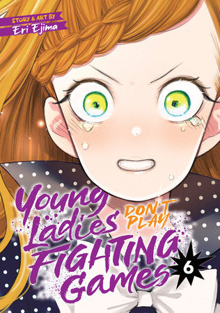 Young Ladies Don't Play Fighting Games Volume 6