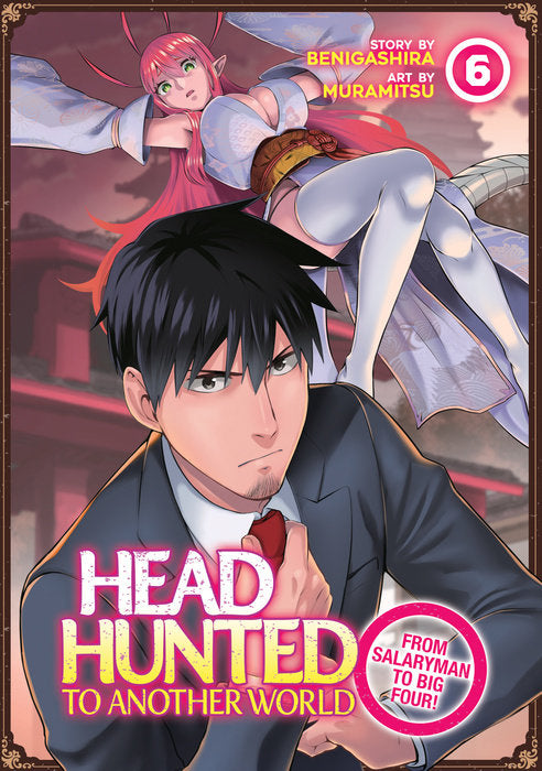 Headhunted to Another World: From Salaryman to Big Four! Vol. 6 English Manga Paperback book cover
