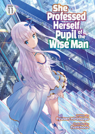 She Professed Herself Pupil of the Wise Man Light Novel Volume 11 - 9798888434819