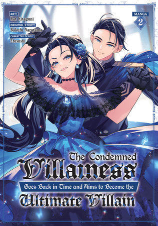 The Condemned Villainess Goes Back in Time and Aims to Become the Ultimate Villain Volume 2
