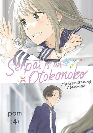 Senpai is an Otokonoko: My Crossdressing Classmate Volume 4 - 9798888773642