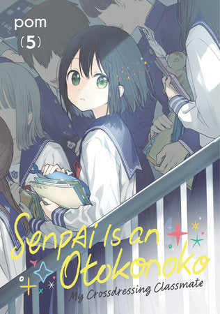 Senpai is an Otokonoko: My Crossdressing Classmate Volume 5 - 9798888773659