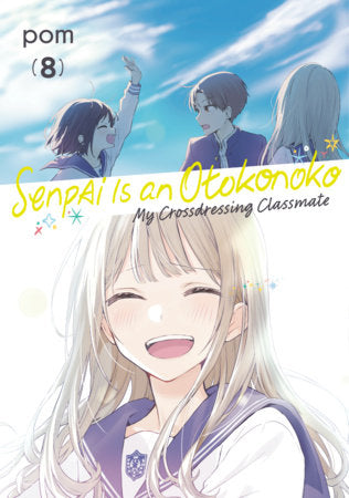 Senpai is an Otokonoko: My Crossdressing Classmate Volume 8 - 9798888773901