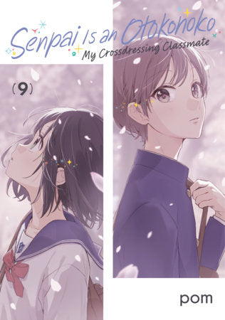 Senpai is an Otokonoko: My Crossdressing Classmate Volume 9 - 9798888774243