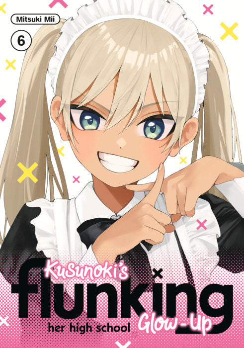 Kusunoki's Flunking Her High School Glow-Up Vol. 6 English Manga Paperback book cover