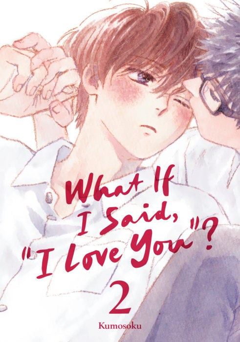 What If I Said, "I Love You"? Vol. 2 English Manga Paperback book cover