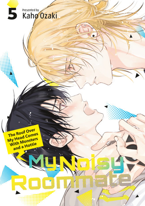 My Noisy Roommate: The Roof Over My Head Comes with Monsters and a Hottie Vol. 5 English Manga Paperback book cover