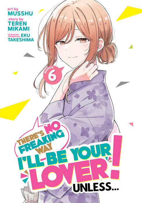 There’s No Freaking Way I’ll be Your Lover! Unless… Vol. 6 English Light Novel Paperback book cover