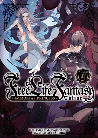 Free Life Fantasy Online: Immortal Princess Light Novel Volume 9