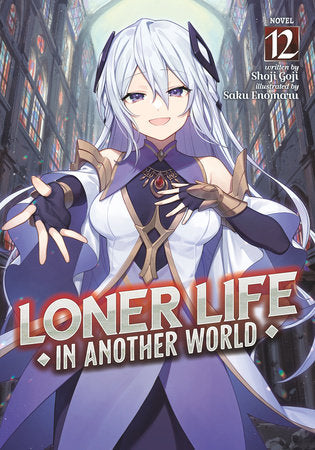 Loner Life in Another World Volume 12 - 9798891608627