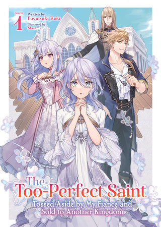 The Too-Perfect Saint Light Novel Volume 1