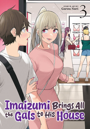 Imaizumi Brings All the Gals to His House Volume 3