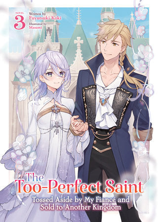 The Too-Perfect Saint Light Novel Volume 3