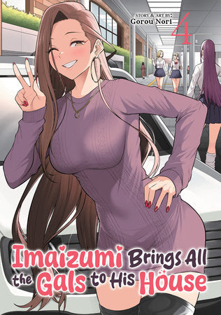 Imaizumi Brings All the Gals to His House Volume 4