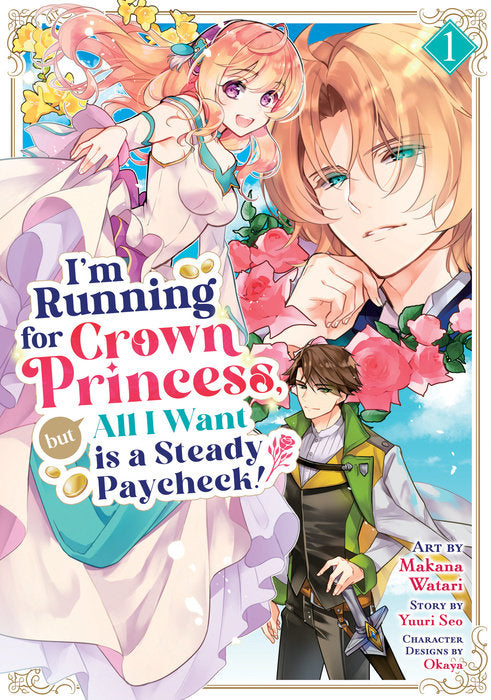 I’m Running for Crown Princess, but All I Want is a Steady Paycheck! Vol. 1 English Manga Paperback book cover