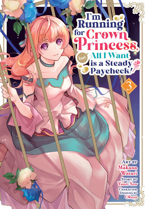 I’m Running for Crown Princess, but All I Want is a Steady Paycheck! Vol. 3 English Manga Paperback book cover