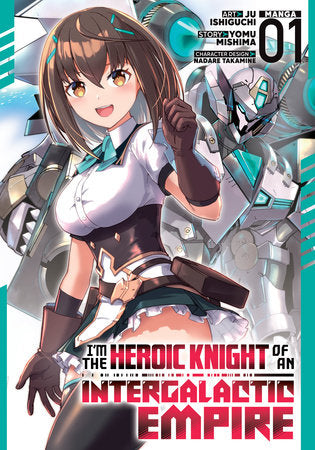 I'm the Heroic Knight of an Intergalactic Empire! Manga Volume 1
