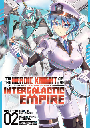 I'm the Heroic Knight of an Intergalactic Empire! Volume 2 - 9798895612101