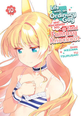 Life with an Ordinary Guy Who Reincarnated into a Total Fantasy Knockout Volume 10