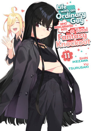 Life with an Ordinary Guy Who Reincarnated into a Total Fantasy Knockout Volume 11