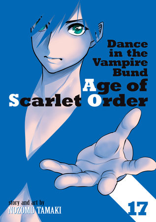 Dance in the Vampire Bund: Age of Scarlet Order Volume 17