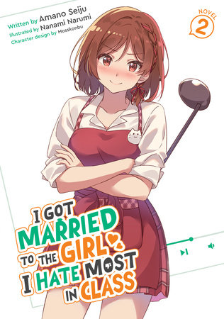 I Got Married to the Girl I Hate Most in Class Light Novel Volume 2