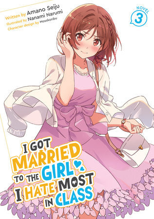 I Got Married to the Girl I Hate Most in Class Light Novel Volume 3