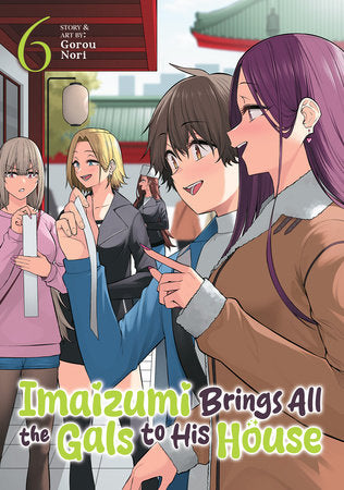Imaizumi Brings All the Gals to His House Volume 6