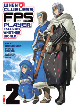 When a Clueless First-Person Shooter Player Falls into Another World Manga Volume 2