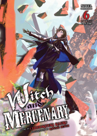 Witch and Mercenary Light Novel Volume 6