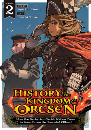 History of the Kingdom of Orcsen: How the Barbarian Orcish Nation Came to Burn Down the Peaceful Elfland Manga Volume 2