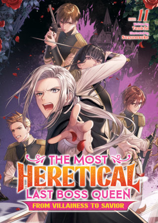 The Most Heretical Last Boss Queen: From Villainess to Savior Light Novel Volume 11