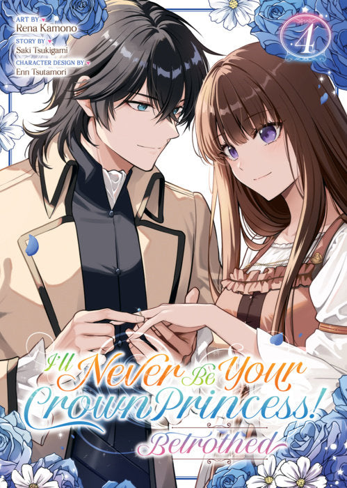 I’ll Never Be Your Crown Princess! – Betrothed Vol. 4 English Manga Paperback book cover