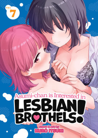 Asumi-chan is Interested in Lesbian Brothels! Volume 7