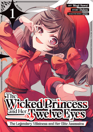 The Wicked Princess and Her Twelve Eyes: The Legendary Villainess and Her Elite Assassins Manga Volume 1