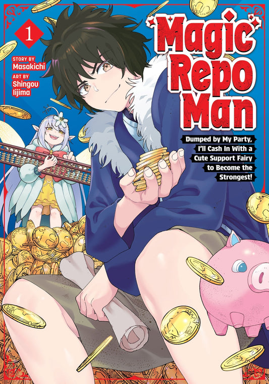 Magic Repo Man: Dumped by My Party, I’ll Cash In With a Cute Support Fairy to Become the Strongest! Vol. 1 English Manga cover